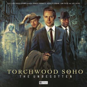Torchwood Soho The Unbegotten